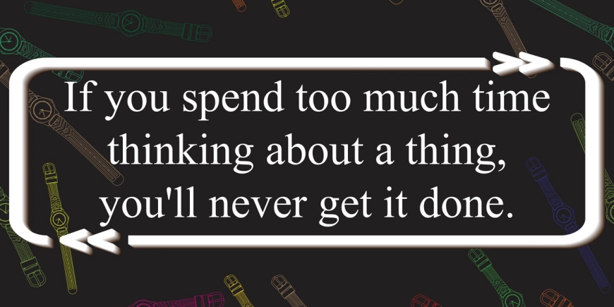 More thinking is not always good thinking.